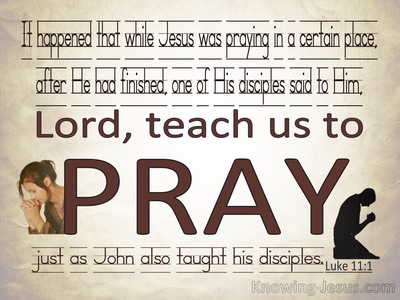 Luke 11:1 Lord Teach Us To Pray (brown)